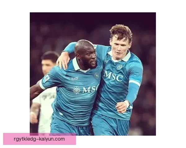 那不勒斯球员表现亮眼，继续领跑意甲，展现强大冠军潜力